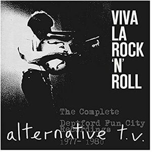 Viva La Rock 'N' Roll: The Complete Deptford Fun City Recordings 1977-1980 Viva La Rock 'N' Roll: The Complete Deptford Fun City Recordings 1977-1980