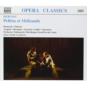 Debussy: Pelléas et Mélisande Debussy: Pelléas et Mélisande