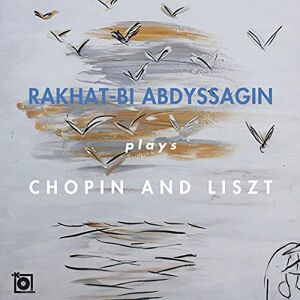 Rakhat-Bi Abdyssagin plays Chopin and Liszt Rakhat-Bi Abdyssagin plays Chopin and Liszt