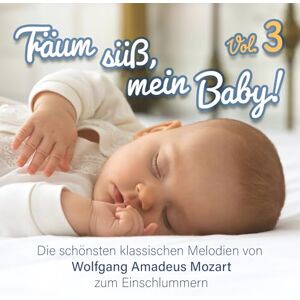 Träum Süß, Mein Baby!Klassik Zum Einschlafen Vol.3 Träum Süß, Mein Baby!Klassik Zum Einschlafen Vol.3