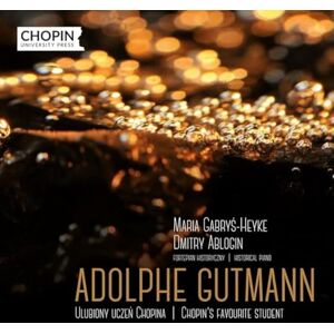 Adolphe Gutmann Chopin's Favourite Student Adolphe Gutmann Chopin's Favourite Student