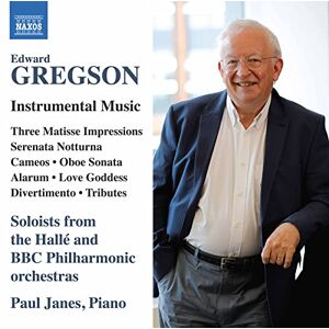 Edward Gregson: Instrumental Music Edward Gregson: Instrumental Music