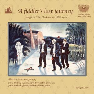 'A fiddler's last journey' Songs by Dan Andersson 'A fiddler's last journey' Songs by Dan Andersson