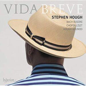 Vida breve: Bach, Busoni, Chopin, Liszt, Hough, Gounod Vida breve: Bach, Busoni, Chopin, Liszt, Hough, Gounod