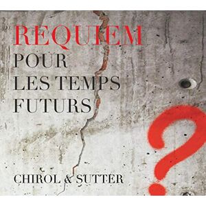 Requiem pour les Temps Futur Requiem pour les Temps Futur