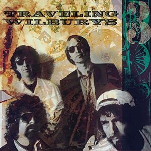 The Traveling Wilburys, Vol. 3 The Traveling Wilburys, Vol. 3