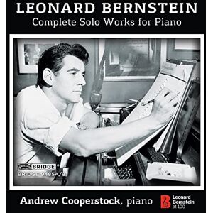 Leonard Bernstein: Complete Solo Works for Piano Leonard Bernstein: Complete Solo Works for Piano
