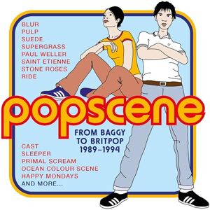 POPSCENE: FROM BAGGY TO BRITPOP 1989-1994 4CD CLAMSHELL BOX POPSCENE: FROM BAGGY TO BRITPOP 1989-1994 4CD CLAMSHELL BOX