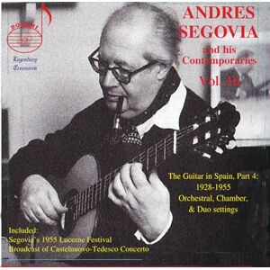Andres Segovia and his Contemporaries, Vol. 16 Andres Segovia and his Contemporaries, Vol. 16