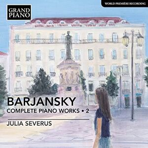Adolf Barjansky: Complete Piano Works Vol. 2 Adolf Barjansky: Complete Piano Works Vol. 2