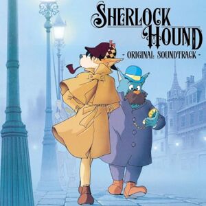 SHERLOCK HOUND ORIGINAL SOUNDTRACK SHERLOCK HOUND ORIGINAL SOUNDTRACK