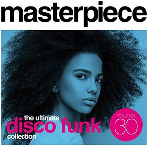 Masterpiece Volume 30: The Ultimate Disco Funk Collection Masterpiece Volume 30: The Ultimate Disco Funk Collection