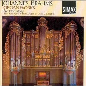 Johannes Brahms: Organ Works Johannes Brahms: Organ Works