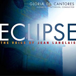 Eclipse: The Voice of Jean Langlais Eclipse: The Voice of Jean Langlais