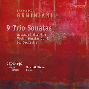 Francesco Geminiani: 9 Trio Sonatas Arranged after the Sonatas Op. 1 for Orchestra Francesco Geminiani: 9 Trio Sonatas Arranged after the Sonatas Op. 1 for Orchestra