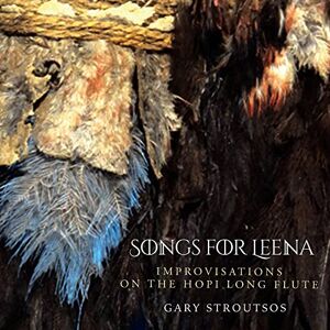 Songs For Leena Contemporary Hopi Long Flute Music Songs For Leena Contemporary Hopi Long Flute Music