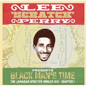 Lee 'SCRATCH' PERRY PRESENTS BLACK MAN'S TIME: THE JAMAICAN UPSETTERS SINGLES 1972 CHAPTER 1 2CD Lee 'SCRATCH' PERRY PRESENTS BLACK MAN'S TIME: THE JAMAICAN UPSETTERS SINGLES 1972 CHAPTER 1 2CD