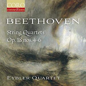Ludwig van Beethoven: String Quartets, Op. 18 Nos. 4-6 Ludwig van Beethoven: String Quartets, Op. 18 Nos. 4-6