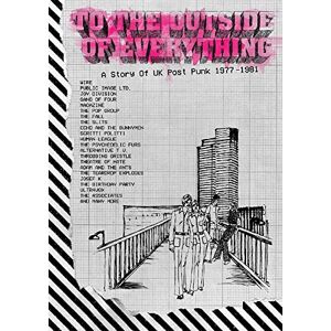 To The Outside Of Everything: A Story Of UK Post-Punk 1977-1981 (Deluxe Edition) To The Outside Of Everything: A Story Of UK Post-Punk 1977-1981 (Deluxe Edition)