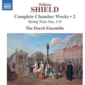 William Shield: Complete Chamber Works, Vol. 2 String Trios Nos. 1-9 William Shield: Complete Chamber Works, Vol. 2 String Trios Nos. 1-9