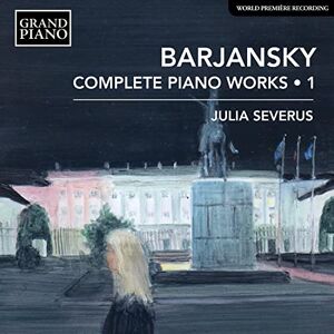 Adolf Barjansky: Complete Piano Works, Vol. 1 Adolf Barjansky: Complete Piano Works, Vol. 1