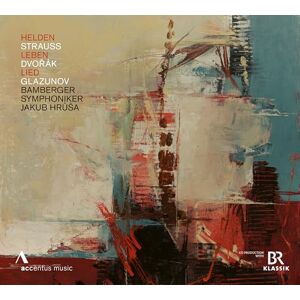 Richard Strauss: Ein Heldenleben; Antonin Dvorak: A Hero's Song; Aleksandr Konstantinovic Glazunov: To the Memory of a Hero Richard Strauss: Ein Heldenleben; Antonin Dvorak: A Hero's Song; Aleksandr Konstantinovic Glazunov: To the Memory of a Hero