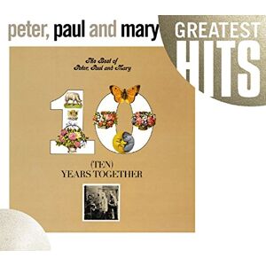 Best of Peter Paul & May: Ten Years Together Best of Peter Paul & May: Ten Years Together