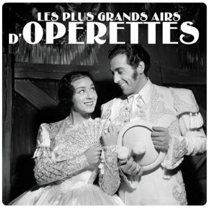 Les Plus Grands Airs d'Operettes Les Plus Grands Airs d'Operettes