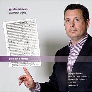 Guido Mancusi: Orchestral Works Guido Mancusi: Orchestral Works