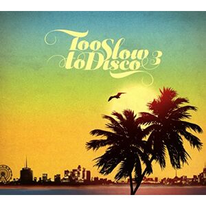 TOO SLOW TO DISCO VOL.3 TOO SLOW TO DISCO VOL.3