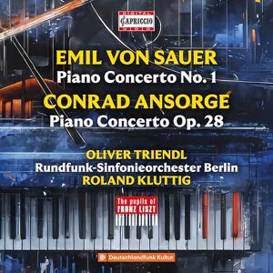 Emil von Sauer; Conrad Ansorge: Piano Concertos Emil von Sauer; Conrad Ansorge: Piano Concertos