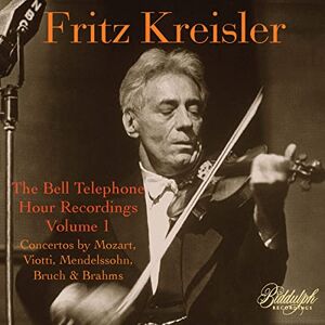 Fritz Kreisler: The Bell Telephone Hour Recordings, Vol. 1 Fritz Kreisler: The Bell Telephone Hour Recordings, Vol. 1