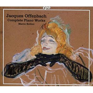 Jaques Offenbach: Complete Piano Works Jaques Offenbach: Complete Piano Works
