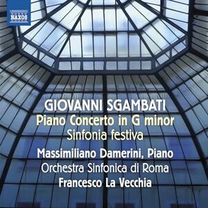 Giovanni Sgambati: Piano Concerto in G minor; Sinfonia festiva Giovanni Sgambati: Piano Concerto in G minor; Sinfonia festiva