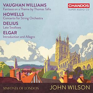 Ralph Vaughan Williams: Fantasia on a Theme by Thomas Tallis; Herbert Howells: Concerto for String Orchestra; Frederick Delius: Late Swallows; Sir Edward Elgar: Introduction and Allegro Ralph Vaughan Williams: Fantasia on a Theme by Thomas Tallis; Herbert Howells: Concerto for String Orchestra; Frederick Delius: Late Swallows; Sir Edward Elgar: Introduction and Allegro