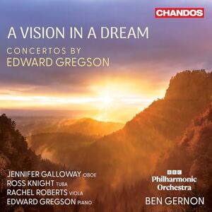 A Vision in a Dream Concertos by Edward Gregson A Vision in a Dream Concertos by Edward Gregson