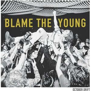 Blame The Young Blame The Young
