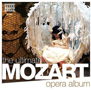 The Ultimate Mozart Opera Album The Ultimate Mozart Opera Album
