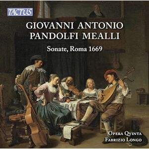 Giovanni Antonio Pandolfi Mealli: Sonate, Roma 1669 Giovanni Antonio Pandolfi Mealli: Sonate, Roma 1669