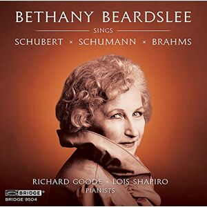 Bethany Beardslee Sings Schubert, Schumann and Brahms Bethany Beardslee Sings Schubert, Schumann and Brahms