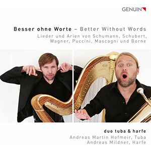 Better Without Words: Lieder and Arias by Schumann, Schubert, Wagner, Puccini, Mascagni and Borne Better Without Words: Lieder and Arias by Schumann, Schubert, Wagner, Puccini, Mascagni and Borne
