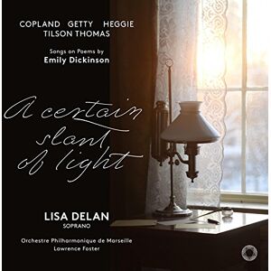 A Certain Slant Of Light Songs On Poems By Emily Dickinson Copland; Hegge; Getty; Tilson Thomas A Certain Slant Of Light Songs On Poems By Emily Dickinson Copland; Hegge; Getty; Tilson Thomas