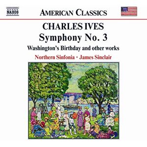 IVES: Symphony No. 3 / Washington's Birthday IVES: Symphony No. 3 / Washington's Birthday