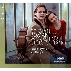 Belgian Romantic Works For Cello And Piano Belgian Romantic Works For Cello And Piano