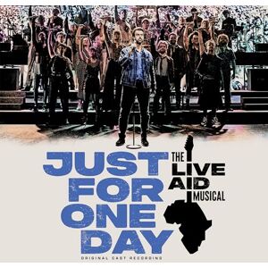 Just For One Day -The Live Aid Musical (Original Cast Recording) Just For One Day -The Live Aid Musical (Original Cast Recording)