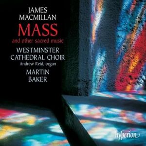 MacMillan: Mass & other sacred music MacMillan: Mass & other sacred music