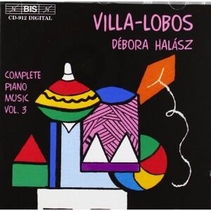 Villa-Lobos/Piano Music Volume 3 Villa-Lobos/Piano Music Volume 3