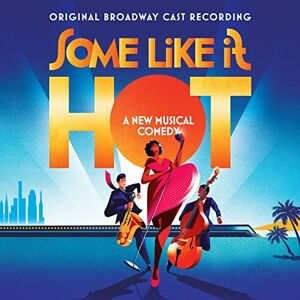 Some Like It Hot (Original Broadway Cast Recording) Some Like It Hot (Original Broadway Cast Recording)