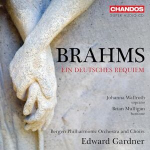 Johannes Brahms: Ein deutsches Requiem Johannes Brahms: Ein deutsches Requiem