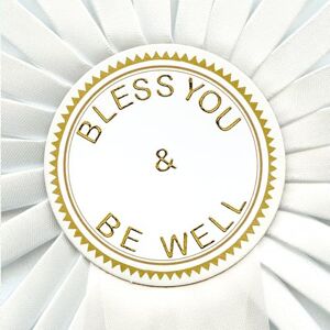 Bless You & Be Well Bless You & Be Well